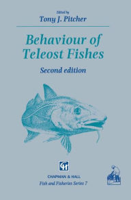 Title: Behaviour of Teleost Fishes / Edition 2, Author: T.J. Pitcher