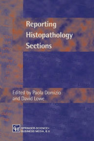 Title: Reporting Histopathology Sections, Author: David Lowe Paola Domizio