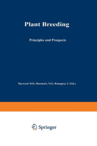 Title: Plant Breeding: Principles and prospects / Edition 1, Author: M.D. Hayward