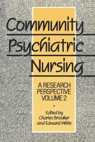 Title: Community Psychiatric Nursing: A research perspective, Author: Charles Brooker and Edward White