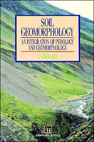 Title: Soil Geomorphology / Edition 1, Author: A.J. Gerrard