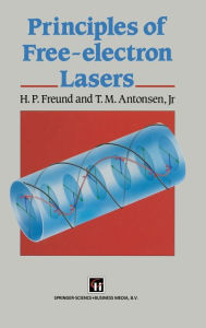 Title: Principles of Free-Electron Lasers / Edition 1, Author: H. P. Freund