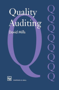 Title: Quality Auditing / Edition 1, Author: J. Mills