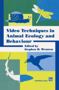 Title: Video Techniques in Animal Ecology and Behaviour, Author: S.D. Wratten