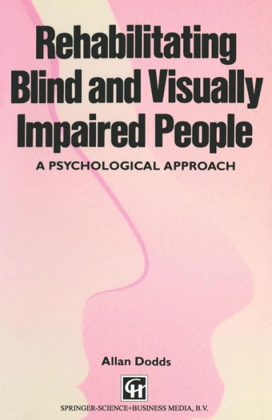 Rehabilitating Blind and Visually Impaired People: A psychological approach