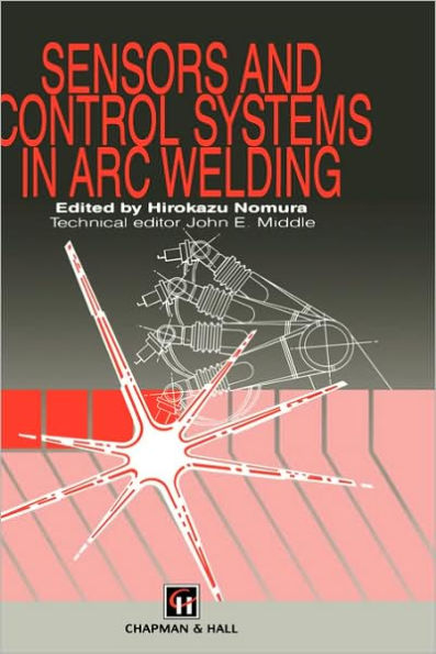 Sensors and Control Systems in Arc Welding / Edition 1