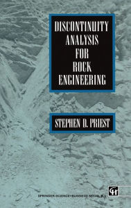 Title: Discontinuity Analysis for Rock Engineering, Author: Stephen Donald Priest