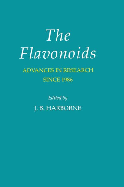 The Flavonoids Advances in Research Since 1986 / Edition 1