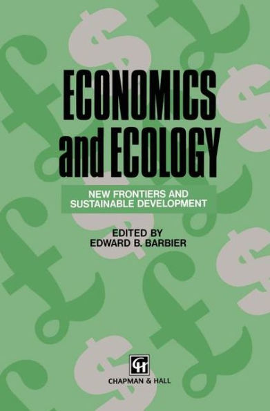 Economics and Ecology: New frontiers and sustainable development / Edition 1