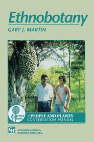 Title: Ethnobotany: A methods manual / Edition 1, Author: Gary J. Martin