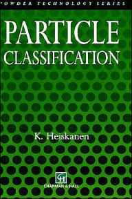 Title: Particle Classification / Edition 1, Author: K. Heiskanen