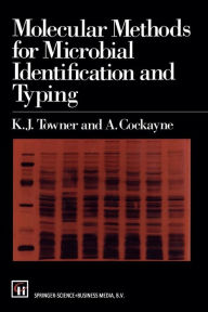 Title: Molecular Methods for Microbial Identification and Typing, Author: K.J. Towner