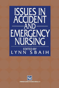 Title: Issues in Accident and Emergency Nursing, Author: Lynn Sbaih
