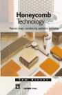Honeycomb Technology: Materials, Design, Manufacturing, Applications and Testing