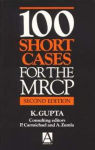 Alternative view 2 of 100 Short Cases for the MRCP, 2Ed / Edition 2