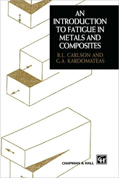 Introduction to Fatigue in Metals and Composites / Edition 1