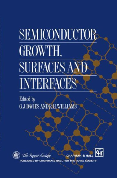 Semiconductor Growth, Surfaces and Interfaces / Edition 1