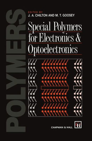 Special Polymers for Electronics and Optoelectronics / Edition 1