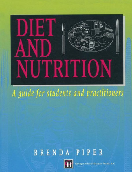 Diet and Nutrition: A guide for students and practitioners