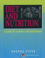 Diet and Nutrition: A guide for students and practitioners