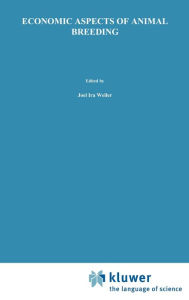 Title: Economic Aspects of Animal Breeding, Author: Joel Ira Weller