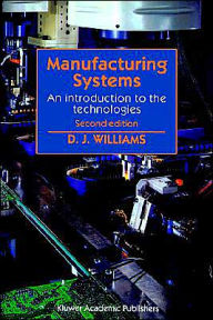 Title: Manufacturing Systems / Edition 1, Author: D.J. Williams