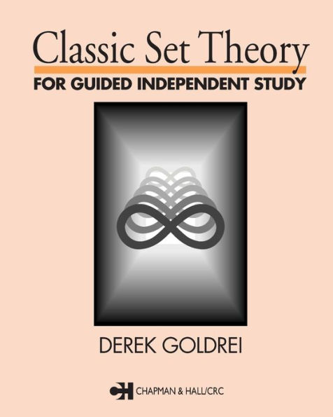 Classic Set Theory: For Guided Independent Study / Edition 1