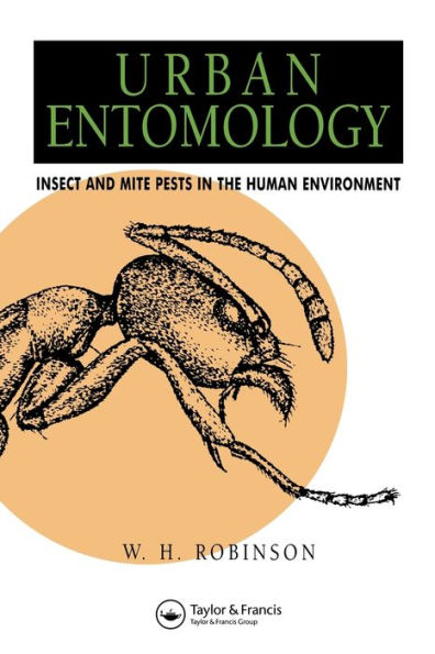 Urban Entomology: Insect and Mite Pests in the Human Environment / Edition 1