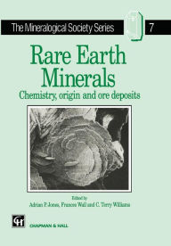 Title: Rare Earth Minerals: Chemistry, Origin and Ore Deposits / Edition 1, Author: A.P. Jones