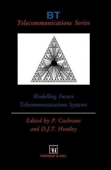 Modelling Future Telecommunications Systems / Edition 1