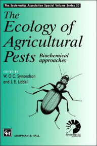 Title: Ecology of Agricultural Pests: Biochemical approaches / Edition 1, Author: W.O.C. Symondson