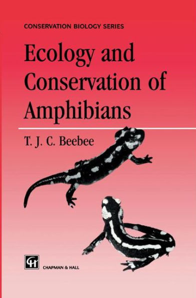 Ecology and Conservation of Amphibians / Edition 1