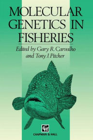Title: Molecular Genetics in Fisheries, Author: Gary R. Carvalho