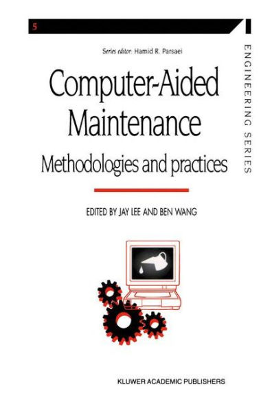 Computer-aided Maintenance: Methodologies and Practices / Edition 1