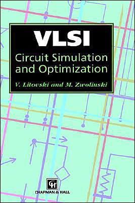 VLSI Circuit Simulation and Optimization / Edition 1
