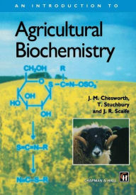 Title: An Introduction to Agricultural Biochemistry / Edition 1, Author: J.M. Chesworth