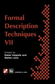Title: Formal Description Techniques VII / Edition 1, Author: D. Hogrefe
