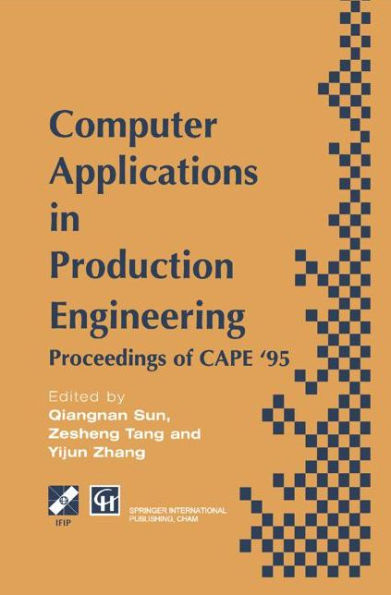 Computer Applications in Production Engineering / Edition 1