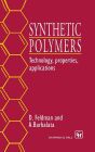 Synthetic Polymers: Technology, properties, applications / Edition 1