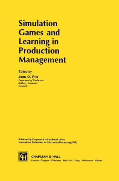 Simulation Games and Learning in Production Management / Edition 1