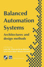 Balanced Automation Systems: Architectures and design methods / Edition 1