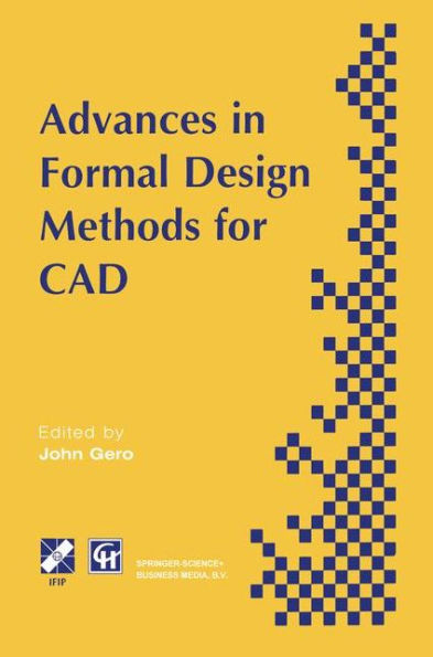 Advances in Formal Design Methods for CAD: Proceedings of the IFIP WG5.2 Workshop on Formal Design Methods for Computer-Aided Design, June 1995 / Edition 1