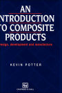 Introduction to Composite Products: Design, development and manufacture