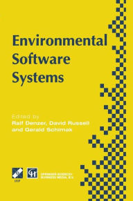 Title: Environmental Software Systems: Proceedings of the International Symposium on Environmental Software Systems, 1995 / Edition 1, Author: Ralf Denzer