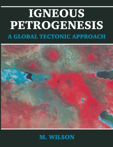 Igneous Petrogenesis / Edition 2