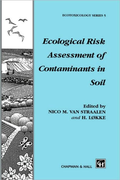 Ecological Risk Assessment of Contaminants in Soil / Edition 1