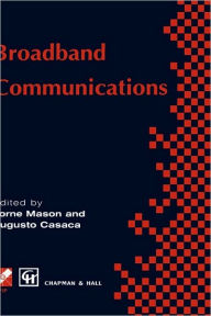 Title: Broadband Communications / Edition 1, Author: Lorne G. Mason