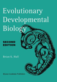 Title: Evolutionary Developmental Biology / Edition 2, Author: Brian K. Hall