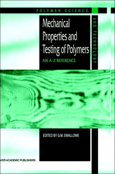 Mechanical Properties and Testing of Polymers: An A-Z Reference / Edition 1