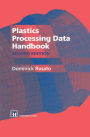 Plastics Processing Data Handbook / Edition 2